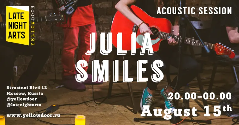 Афиша Julia Smiles — Acoustic Session, Late Night Arts @ Yellow Door